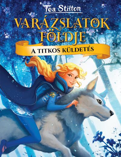 A titkos küldetés - Varázslatok földje