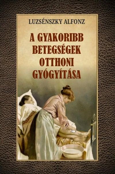 A gyakoribb betegségek otthoni gyógyítása