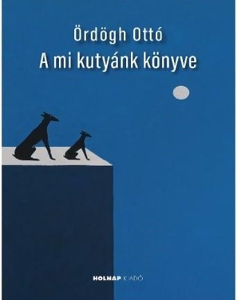 A mi kutyánk könyve