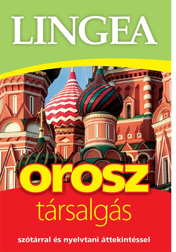 Lingea orosz társalgás - Szótárral és nyelvtani áttekintéssel