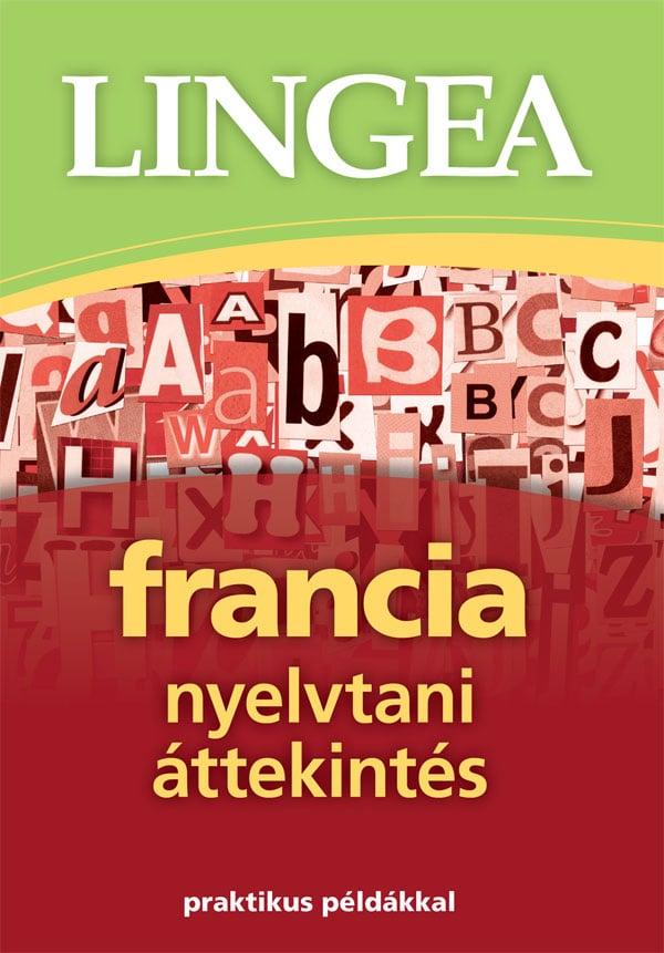 Lingea francia nyelvtani áttekintés - Praktikus példákkal