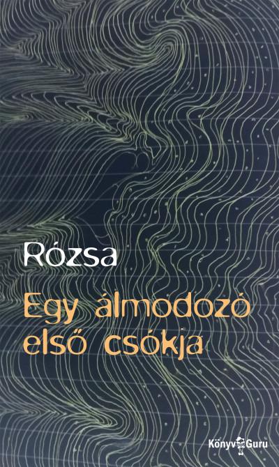 Egy álmodozó első csókja