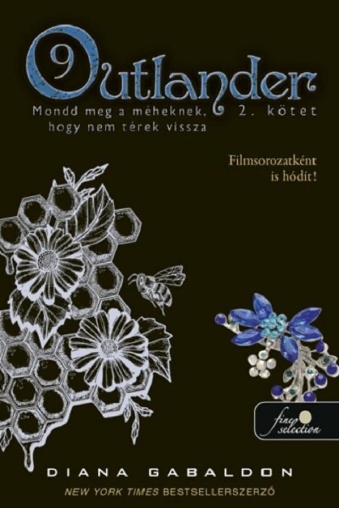 Outlander 9/2 - Mondd meg a méheknek, hogy nem térek vissza