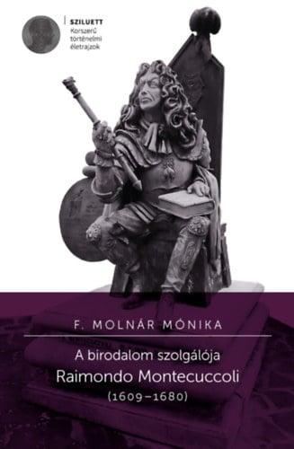 A birodalom szolgálója - Raimondo Montecuccoli (1609-1680)