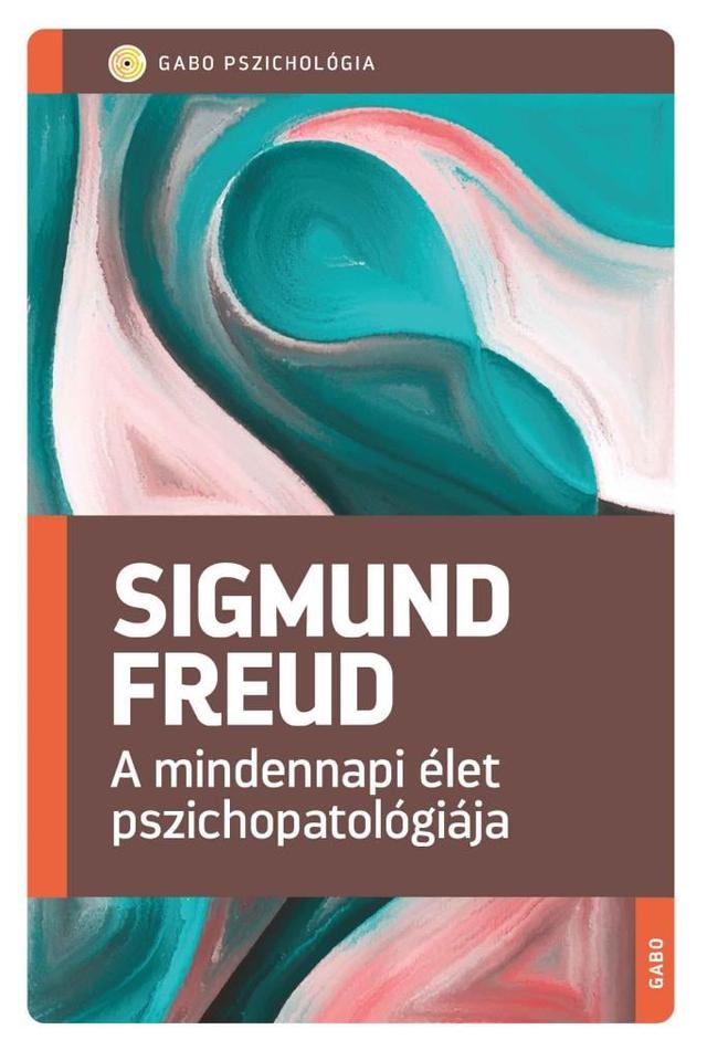 A mindennapi élet pszichopatológiája