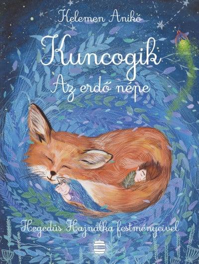 Kuncogik – Az erdő népe