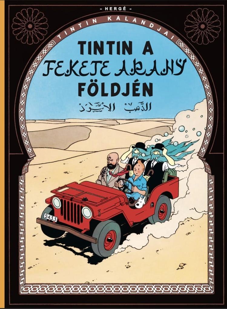 Tintin kalandjai 15. - Tintin a Fekete arany földjén