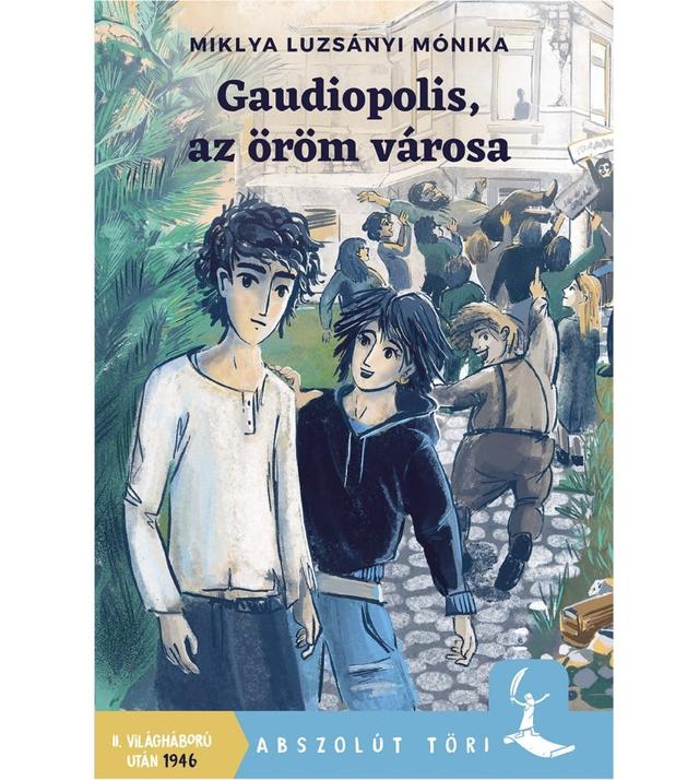 Gaudiopolis, az öröm városa