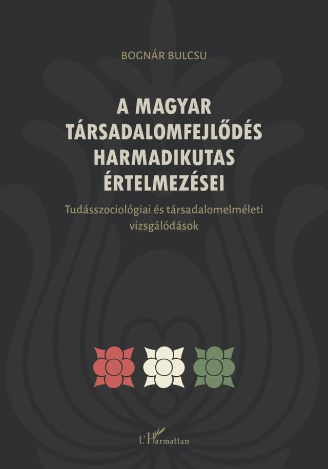 A magyar társadalomfejlődés harmadikutas értelmezései