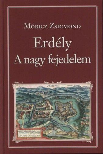 Erdély - A nagy fejedelem