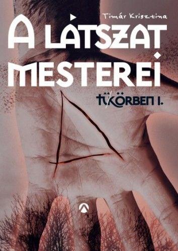 A látszat mesterei - Tükörben 1.
