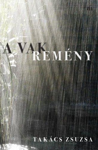 A Vak Remény - Összegyűjtött versek