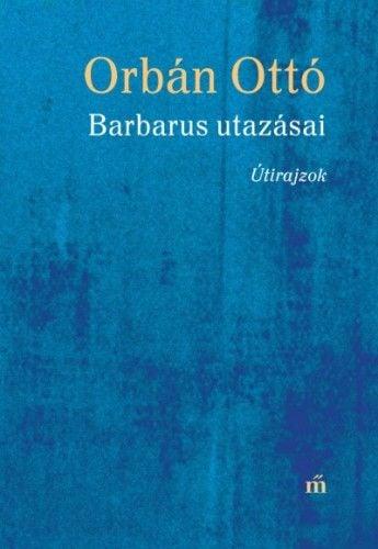 Barbarus utazásai - Útirajzok