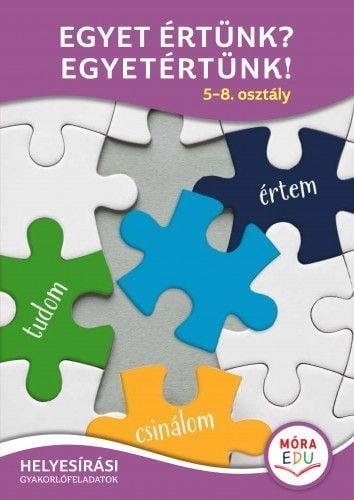 Egyet értünk? Egyetértünk! - 5-8. osztály - Helyesírási gyakorlófeladatok