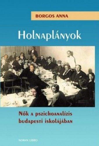 Holnaplányok - Nők a pszichoanalízis budapesti iskolájában