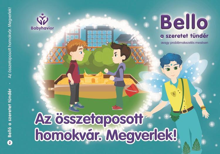 Bello, a szeretet tündér 2. - Az összetaposott homokvár. Megverlek!