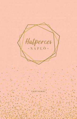 Hatperces napló