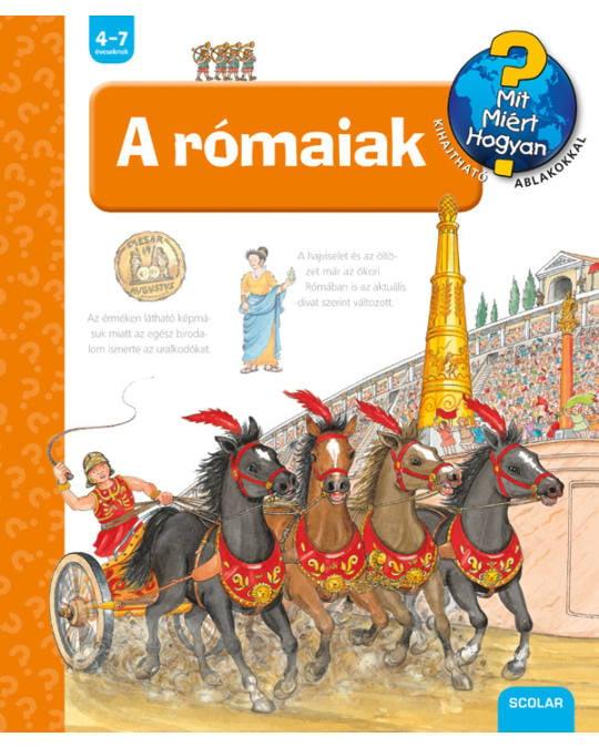 A rómaiak - Mit, Miért, Hogyan?
