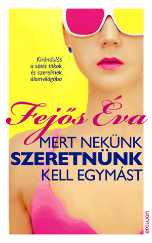 Mert nekünk szeretnünk kell egymást