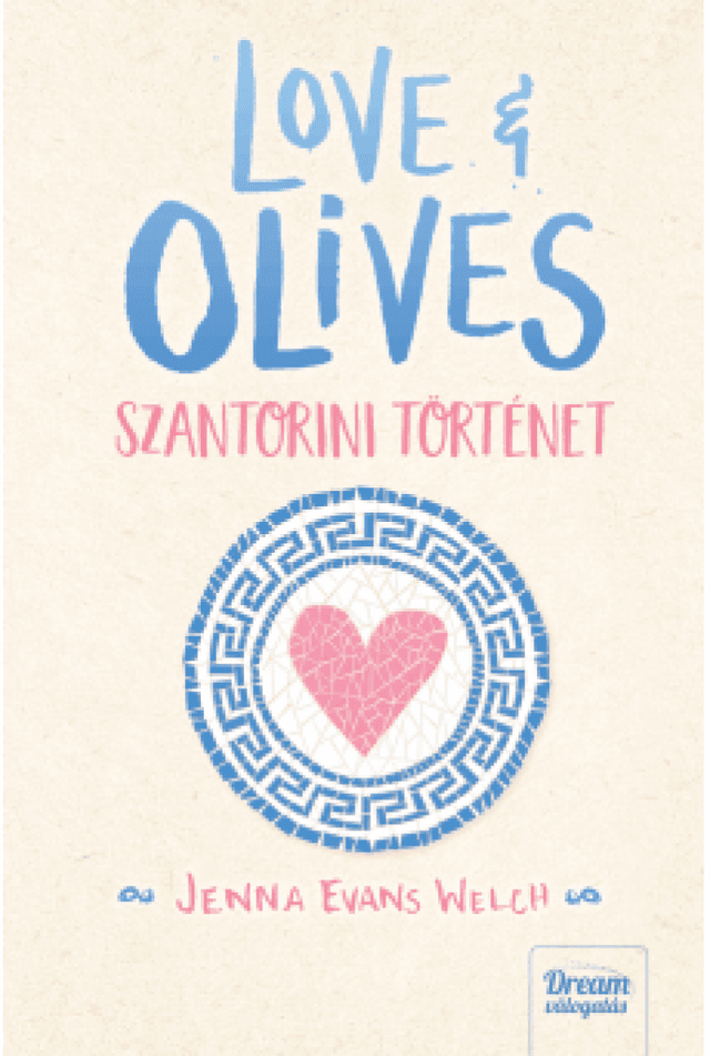 Love &amp; Olives - Szantorini történet