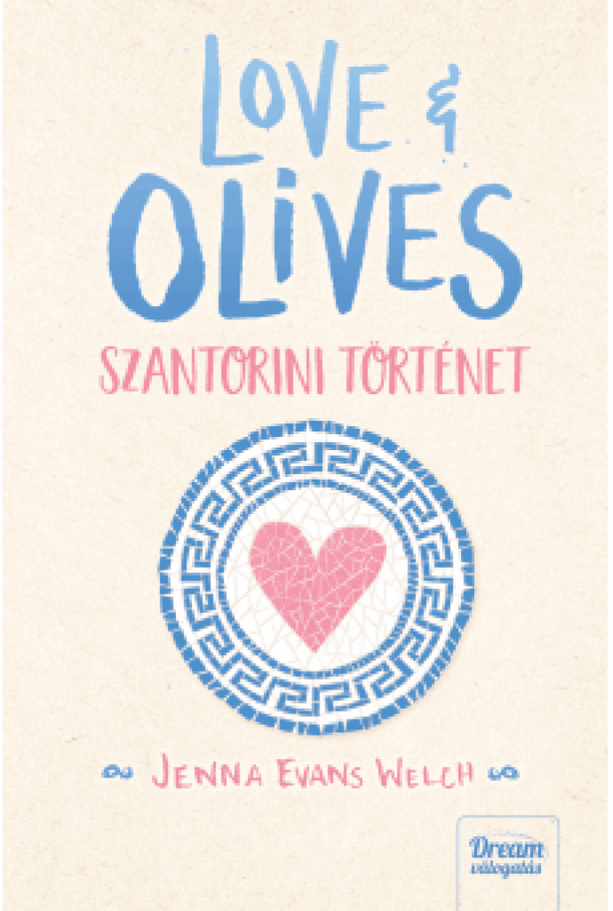 Love &amp; Olives - Szantorini történet