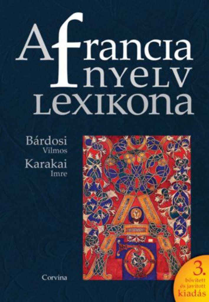 A francia nyelv lexikona - 3. bővített és javított kiadás