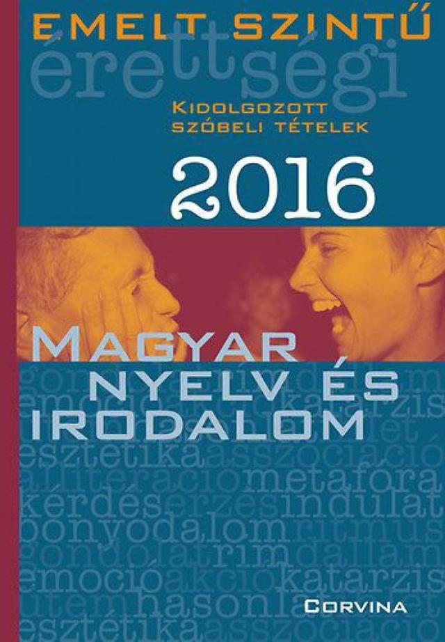 Emelt szintű érettségi 2016 - Magyar nyelv és irodalom