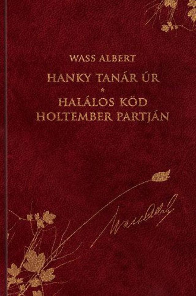 Hanky tanár úr - Halálos köd Holtember partján - Wass Albert díszkiadás 33.