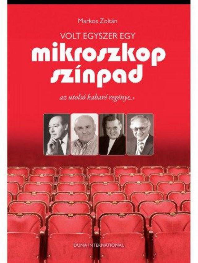 Volt egyszer egy Mikroszkóp Színpad - Az utolsó kabaré regénye