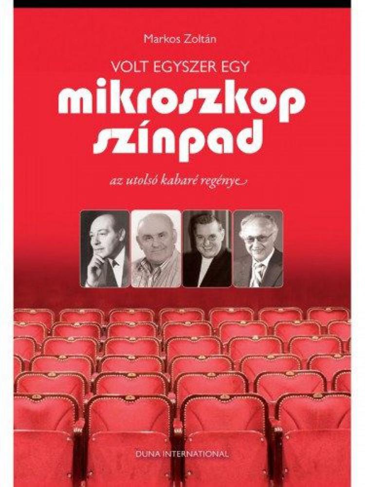 Volt egyszer egy Mikroszkóp Színpad - Az utolsó kabaré regénye