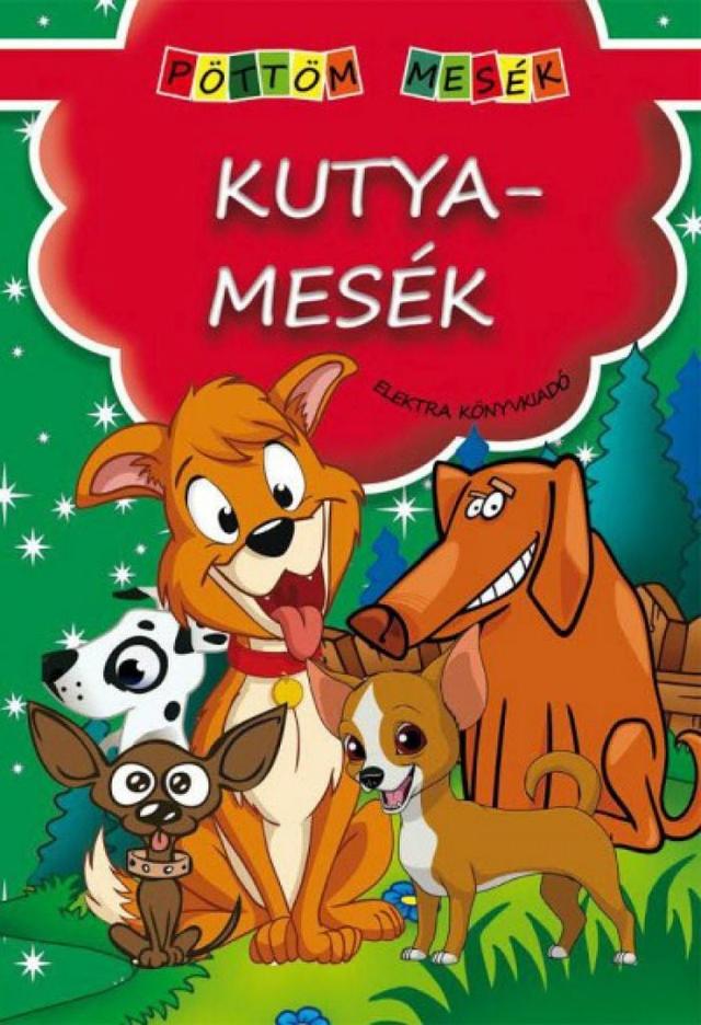 Kutyamesék - Pöttöm mesék