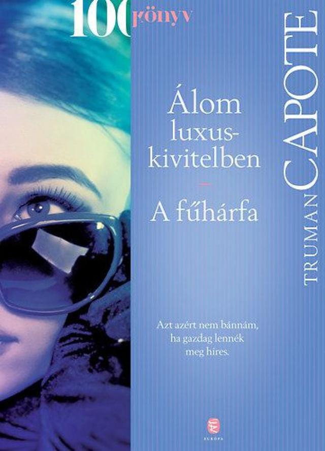 Álom luxuskivitelben/A fűhárfa