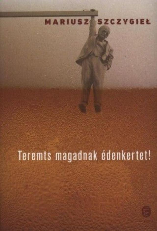 Teremts magadnak édenkertet!