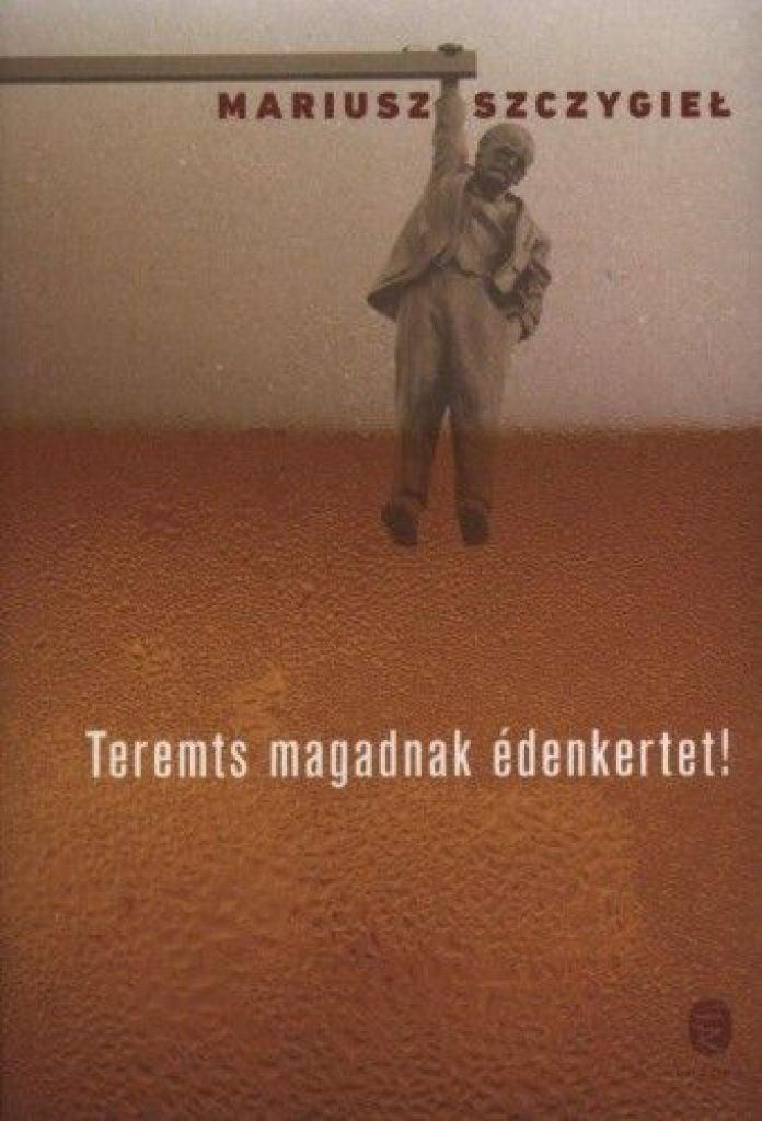 Teremts magadnak édenkertet!