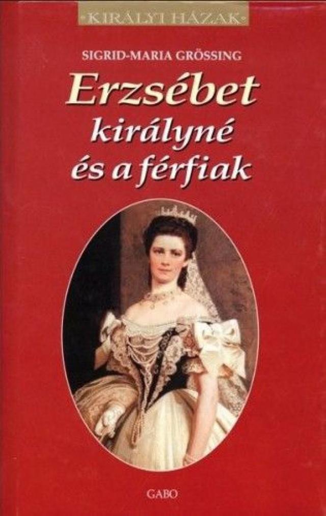 Erzsébet királyné és a férfiak