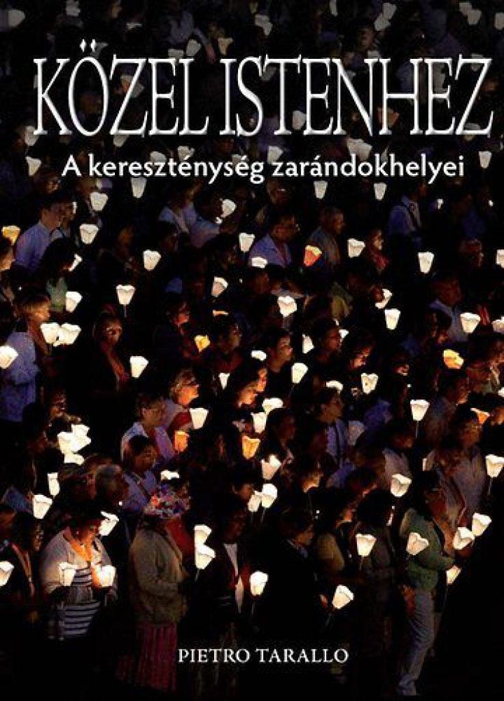 Közel istenhez - A kereszténység zarándokhelyei