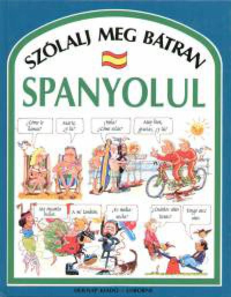 Szólalj meg bátran spanyolul