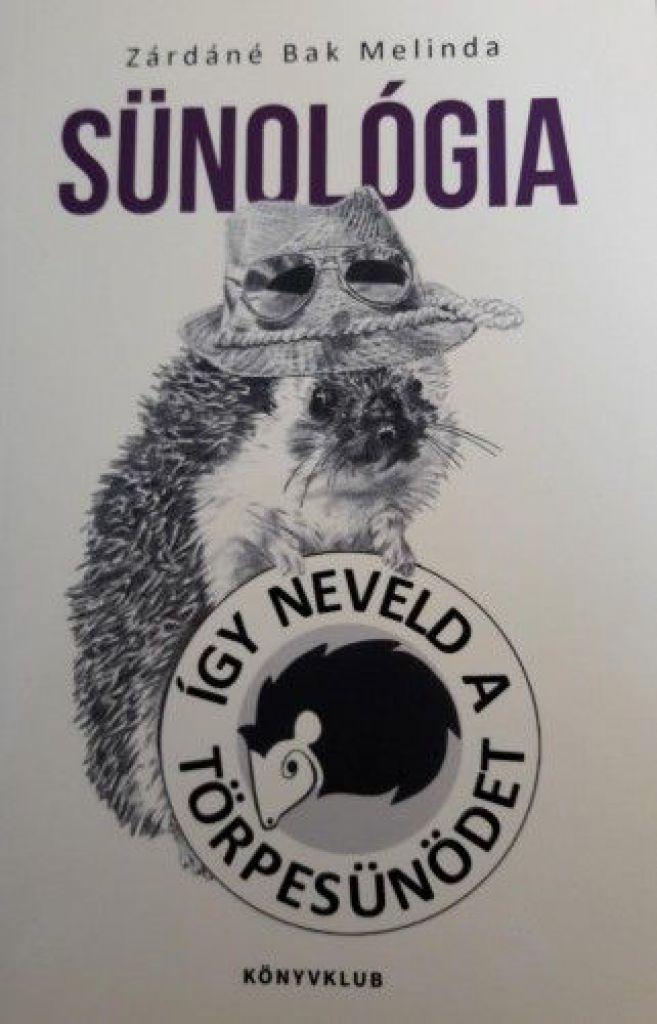 Sünológia - Így neveld a törpesünödet!
