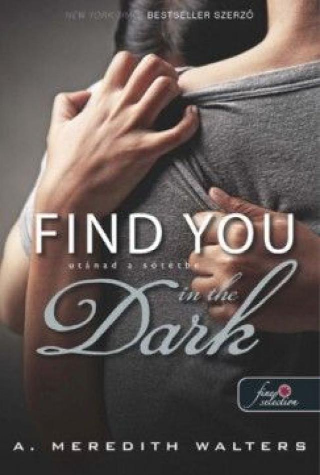 Find you in the dark - Utánad a sötétbe