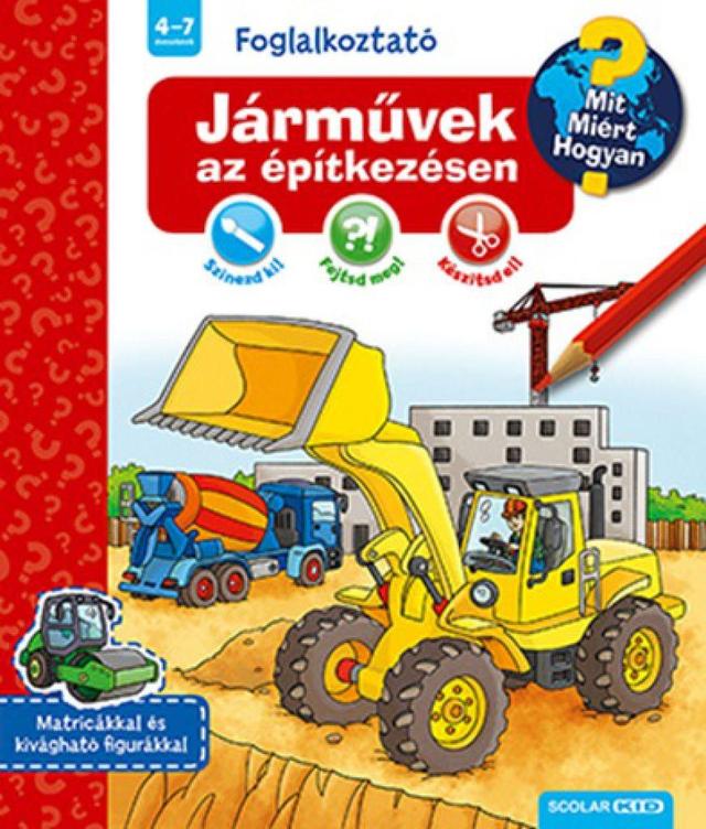 Járművek az építkezésen - Mit, Miért, Hogyan? (Foglalkoztató)