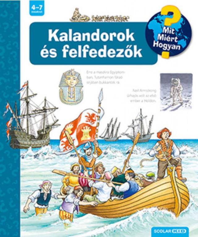Kalandorok és felfedezők - Mit, Miért, Hogyan?