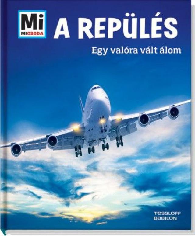A repülés: Egy valóra vált álom - Mi Micsoda