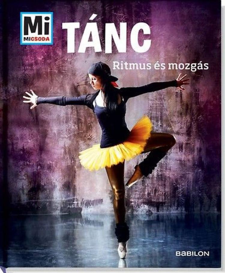 Tánc: Ritmus és mozgás - Mi Micsoda