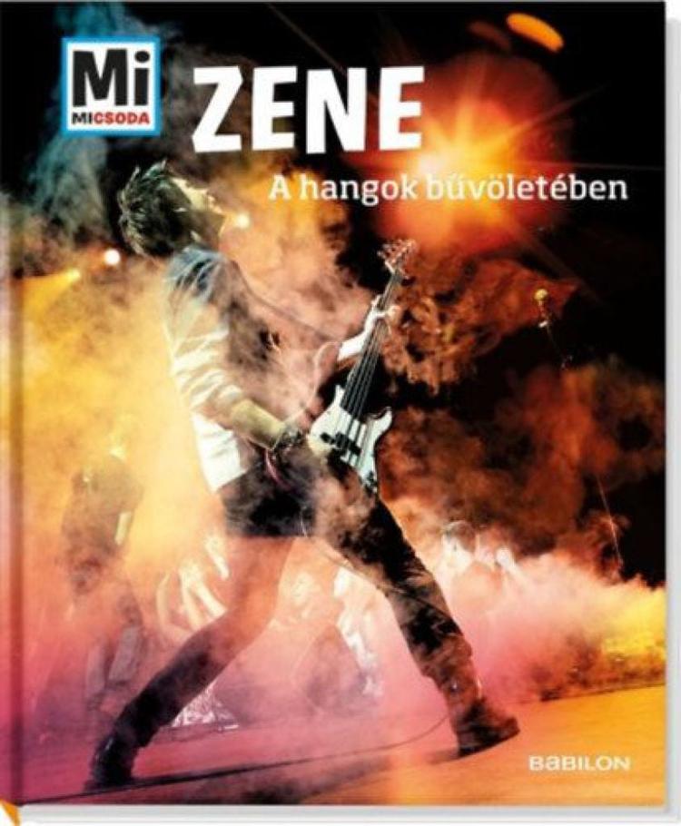 Zene: A hangok bűvöletében - Mi Micsoda