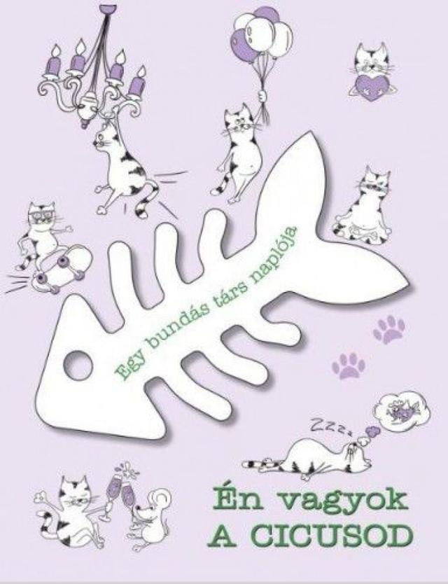 Én vagyok a cicusod - Egy bundás társ naplója