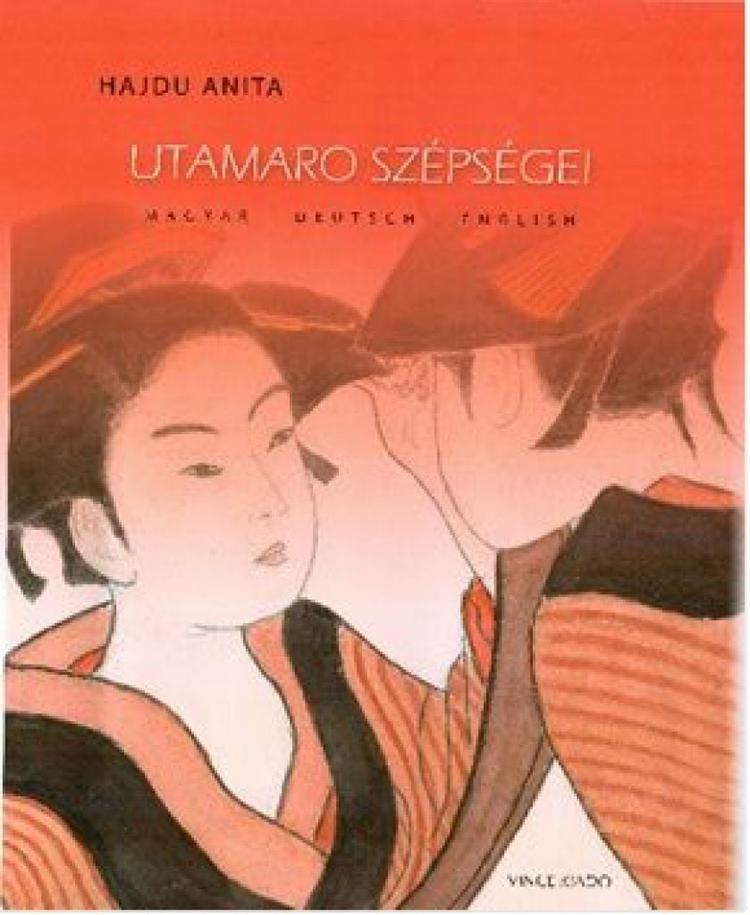 Utamaro szépségei, Utamaros Schönheiten, Utamaro’s beauties