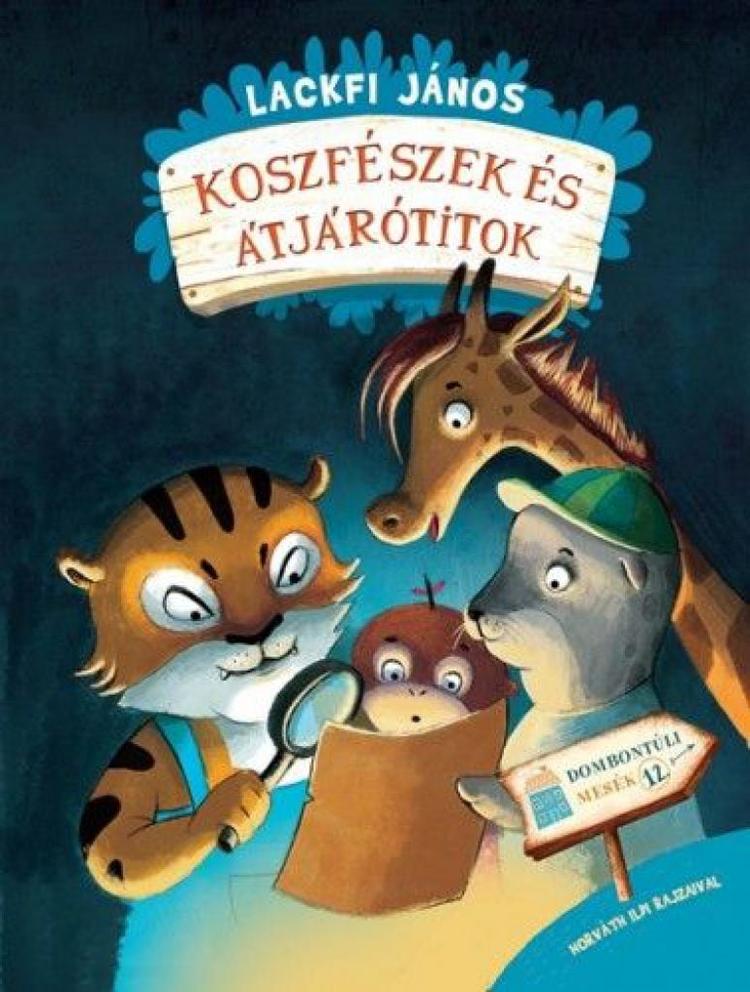 Koszfészek és átjárótitok - Dombontúli mesék 12.