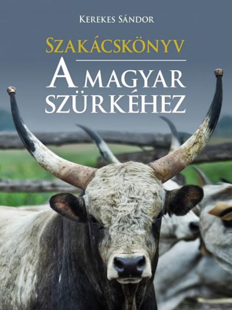 Szakácskönyv a magyar szürkéhez