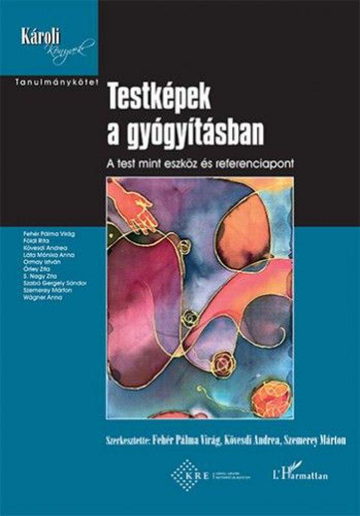 Testképek a gyógyításban – A test mint eszköz és referenciapont