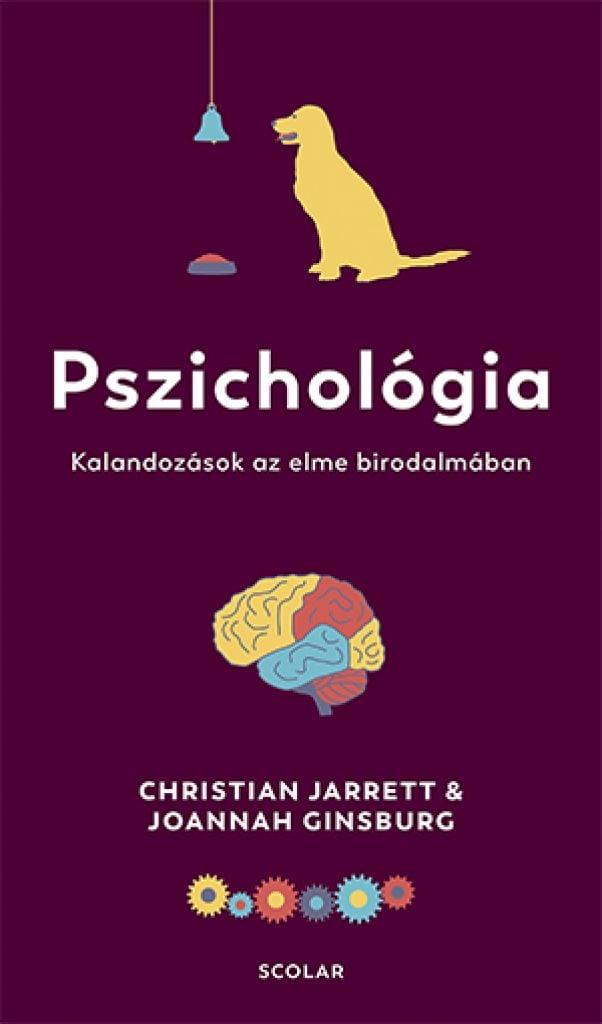 Pszichológia – Kalandozások az elme birodalmában